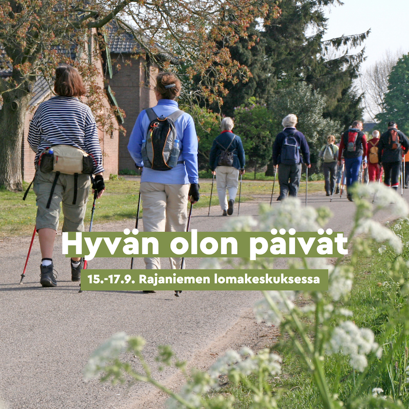 Sauvakävelijöitä ja teksti Hyvän olon päivät 15.-17.9. Rajaniemen lomakeskuksessa.