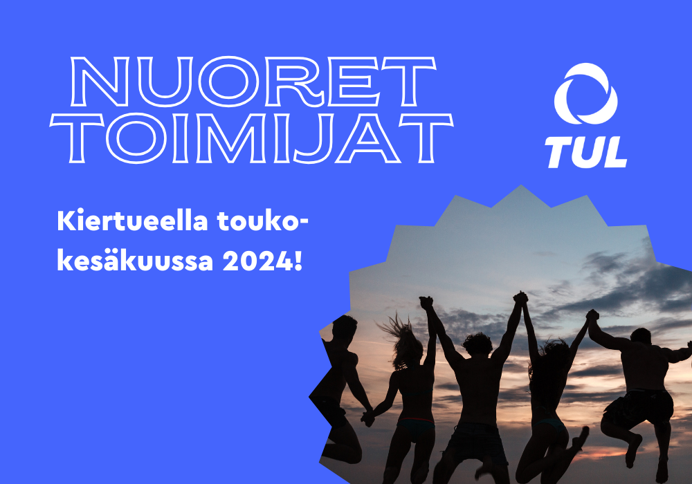 Sinisellä taustalla valkoinen teksti Nuoret Toimijat kiertueella touko-kesäkuussa 2024. Lisäksi TUL:n logo ja kuva nuorista hyppäämässä auringonlaskussa.