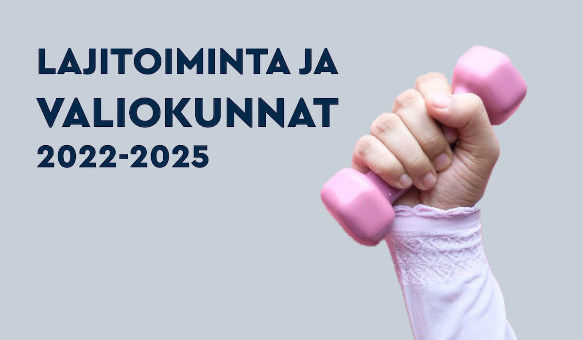 Lajitoiminta ja valiokunnat 2022-2025.