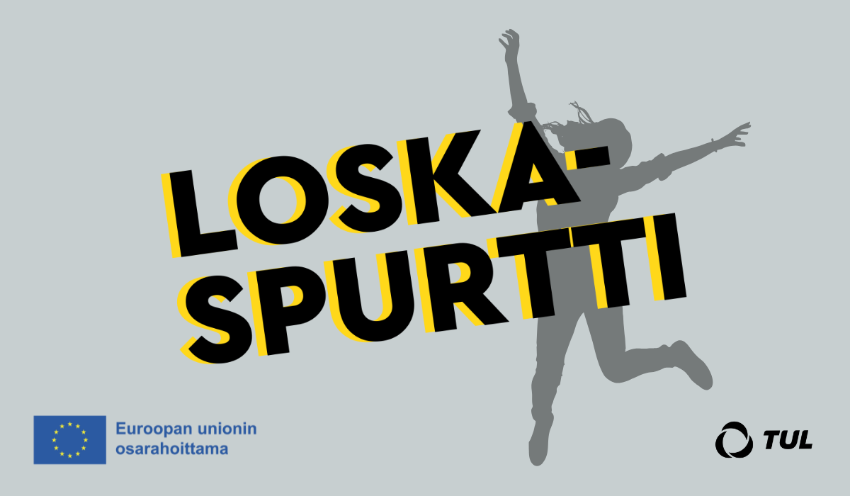 Harmaalla taustalla teksti Loskaspurtti sekä tummanharmaa grafiikkakuva henkilöstä hyppäämässä ilmaan. Alalaidassa Euroopan unionin osarahoittama -logo sekä TUL:n musta logo.