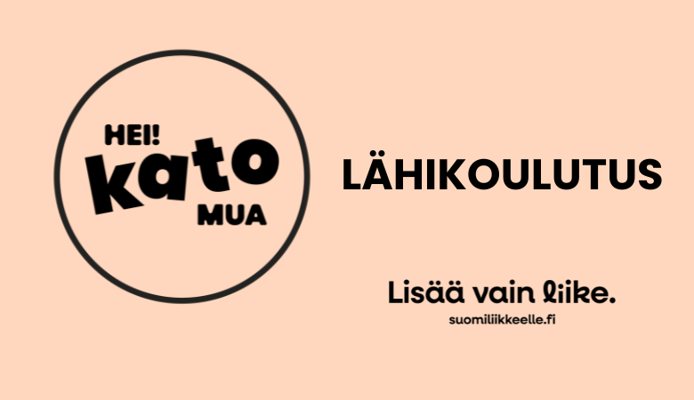 Haalean oranssilla taustalla mustassa ympyrässä teksti Hei! Kato mua!. Logon vieressä teksti Lähikoulutus, ja sen alla Suomi Liikkeelle -ohjelman mustavalkoinen tunnus, jossa lukee Lisää vain liike. ja suomiliikkeelle.fi