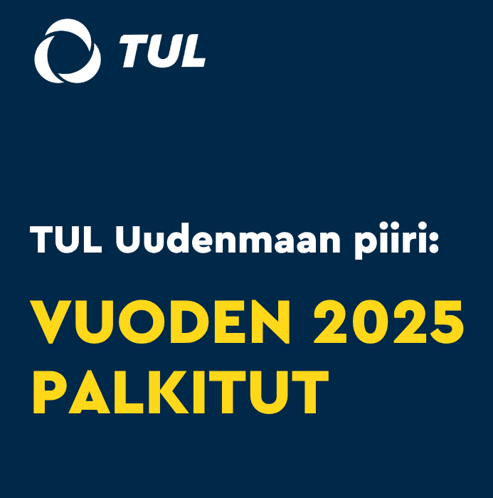Sininen tausta, missä lukee TUL Uudenmaan piiri: Vuoden 2025 palkitut