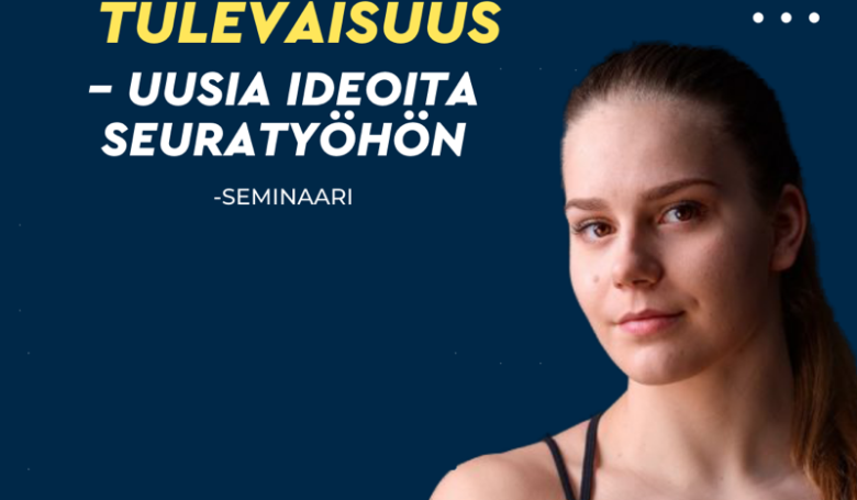 Seuratoiminnan tulevaisuus – uusia ideoita seuratyöhön –seminaari