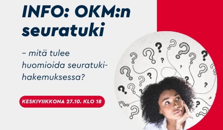 Info: OKM:n seuratuki – mitä tulee huomioida seuratukihakemukessa?