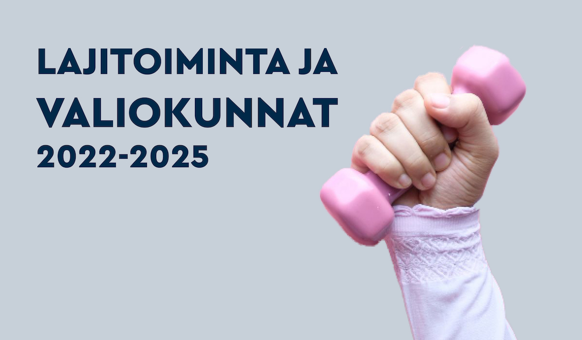 Lajitoiminta ja valiokunnat 2022-2025.