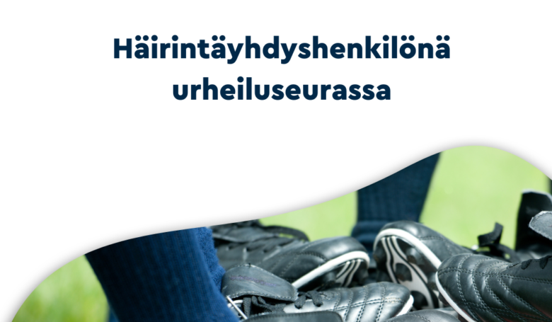 Etäkoulutus: Häirintäyhdyshenkilönä urheiluseurassa
