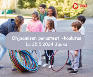 Kuvassa ohjaaja ja lapsia. Teksti ohjaamisen perusteet -koulutus la 25.5.2024 Juuka.