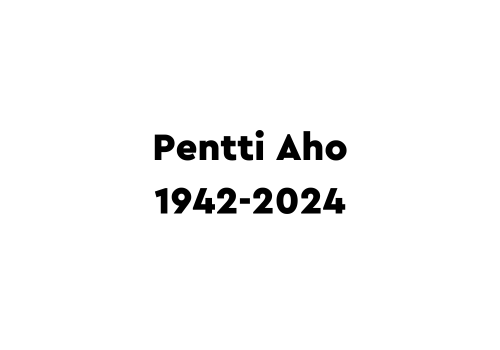 Valkoisella taustalla teksti Pentti Aho 1942-2024.