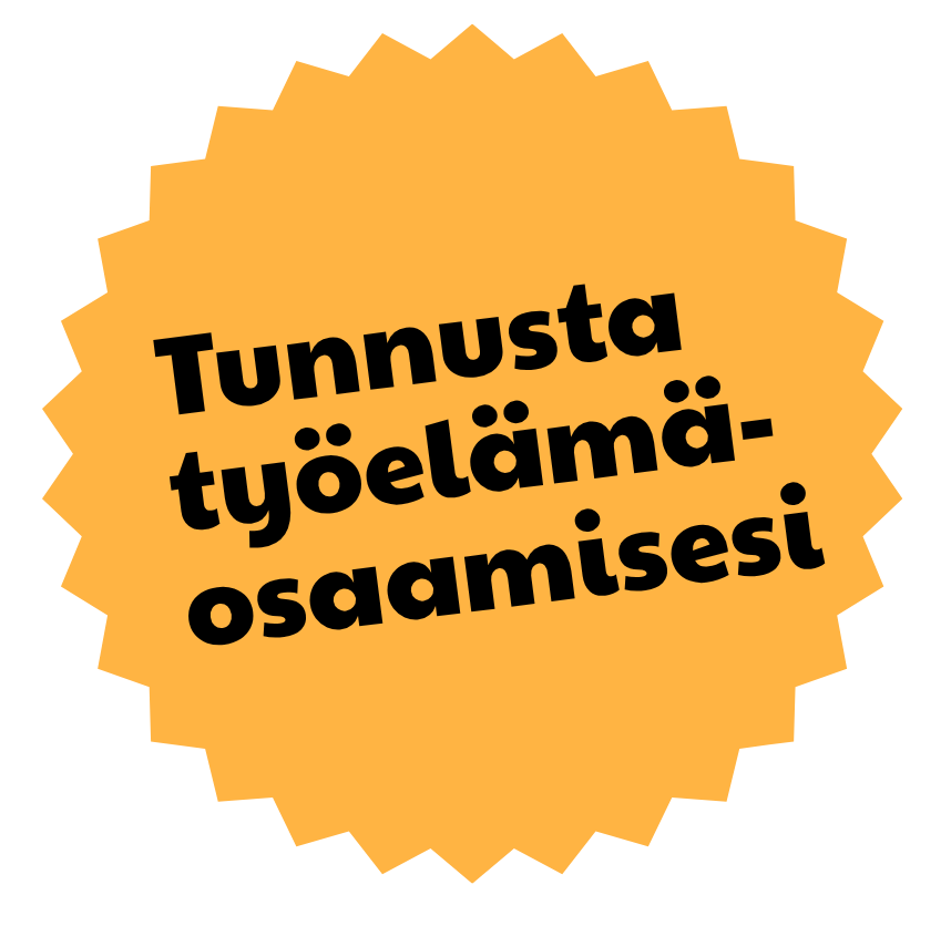 Oranssi sahalaitainen ympyrä, jonka sisällä teksti Tunnusta työelämäosaamisesi.