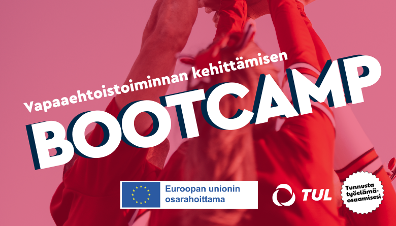 Punasävyinen kuva cheerleadereista tekemässä nostoa. Etualalla teksti Vapaaehtoistoiminnan kehittämisen bootcamp. Alalaidassa Euroopan unionin osarahoittama -logo, TUL:n valkoinen logo sekä Tunnusta työelämäosaamisesi -hankkeen valkoinen logo.